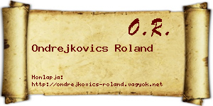 Ondrejkovics Roland névjegykártya